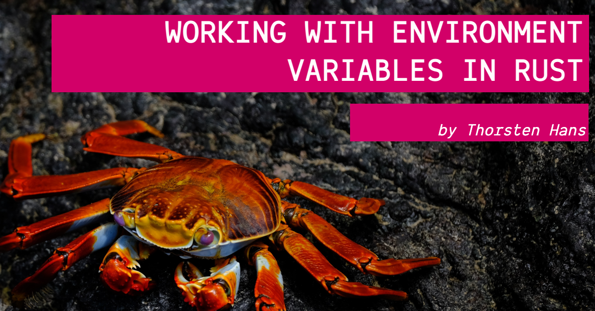 working-with-environment-variables-in-rust-thorsten-hans-blog